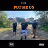 Put Me On (Explicit) - D4YM