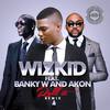 Roll It[feat. Akon & Banky W] (Remix|Explicit) - WizKid&Banky W&Akon