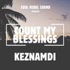 Count My Blessings - Keznamdi&Soul Rebel Sound