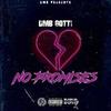 No Promises (Explicit) - DMB Gotti