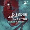 Break It Down (Original Mix) - Darren Morfitt&Arkitech