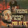 MAD AT ME (Explicit) - Young Cheddar&Forgiato Blow