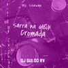 Sarra na Glock Cromada (Explicit) - DJ Gui do RV&MC Shawan