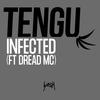 Infected - Tengu&Dread MC