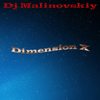 Dimension X (Original Mix) - Dj Malinovskiy