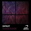 Dance Floor (Original Mix) - Difruit