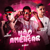 Não Sou de Ameaçar (Explicit) - Mc Abalo&Lucas do VG&Dj Lukinhas