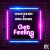 Get Feeling (Original Mix) - Sebastien Nox&Niko Larsons