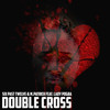 Double Cross - Six Past Twelve&M.Patrick&Lady Pogba