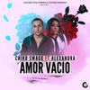 Amor Vacio - Chiko Swagg&Alexandra&Alexandra Mercedes Cabrera&Harold Martinez