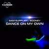 DANCE ON MY OWN - Sam Supplier&Sooney