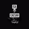 Caesar (Explicit) - 410_Isa