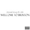 Welcome to Brixton (feat. SR) (Explicit) - SR&Slowed King