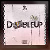 Double Up (Explicit) - Relatedthrubands&ScottyP&TurnuptheGoat&Picobands&DeeboyStunna&Stunnabandshoe&HoodrichJaygo