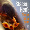 Three Little Birds - Stacey Kent&Bob Marley