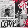 Temporary Love (feat. Jakarta $lim) (Explicit) - BOBBYDRMR&Jakarta $lim