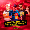 Bota, Bota X Soca na Xota (Explicit) - Mc Lovera&Mc Marte&Mc Dobella