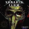 Venedig Flow (Explicit) - Crado