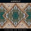 Hanging On (SLUMBERJACK Mix) - Airwolf