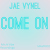 Come On - Jae Vynel