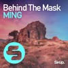 Behind the Mask (Original Club Mix) - MING