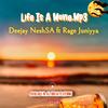 Life Is a Movie (feat. Rage Juniyya) - Deejay NeshSA&Rage Juniyya
