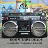 Boom Baps Dead - Crusada&Big Cakes&Pariz&Logic