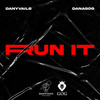 Run It (Explicit) - Danagog&Danyvails
