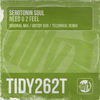 Need U 2 Feel (Untidy Dub) - Serotonin Soul&Untidy Dubs