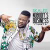 Nobody's Business(feat. Banky W.) - Skales&Banky W.