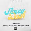 Stacey Dash (feat. Chill, RRTommy & AyeK) (Explicit) - Money22&Chill&RRTommy&Ayek