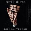 Dile La Verdad - Peter Nieto