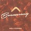 Boomerang - Will Power