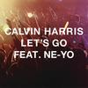 Let's Go - Ne-Yo&Calvin Harris