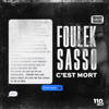 C'est mort (Explicit) - Foulek&Sasso