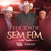 Felicidade Sem Fim - Dudu e Eliseo Pasquali&Sérgio Reis