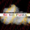 SI NO FUMA (feat. Henry Free & El Menor Del 38) (Explicit) - NJM Music Record&Henry Free&El Menor Del 38