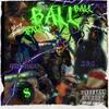 Ball (feat. $lim $Avage) (Explicit) - Junior Ortiz&$lim $Avage
