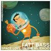 Space Love On the Asteroid - Fatt Bass