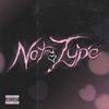 Not My Type (Explicit) - JAY SAVAGE&Justin Mannara&EGGACION