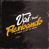 Vai Flexionando (Explicit) - Dj Tn Beat&Mc Torugo&DJ Teh