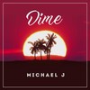 Dime - Michael J