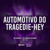 Automotivo do Tragedie-Hey (Explicit) - Mc Neguinho do Morro&Mc Luizinho LZ&DJ NDM