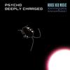 Deeply Charged - PsyCho