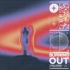 Burning Out(feat. She Is Jules) - Tvvin&Gerion&She Is Jules