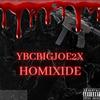 HOMIXIDE (Explicit) - YBCBIGJOE2X