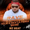 Rave Caipirinha Hoje É Sexta Feira Bebê - WZ Beat