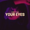 Your Eyes - LeanedX&Sara