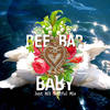 Baby (Just Bee Soulful Mix) - Beebar