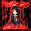 Plastic Love (Explicit) - Slxrppy&Lil Dew'